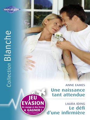 cover image of Une naissance tant attendue--Le défi d'une infirmière (Harlequin Blanche)